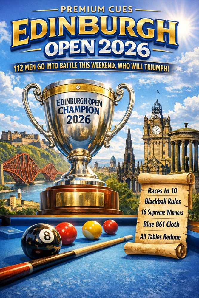 Premium Cues Edinburgh Open